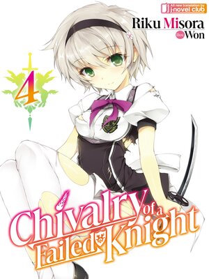 cover image of Chivalry of a Failed Knight, Volume 4